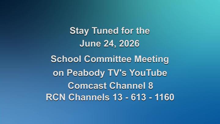Thumbnail image for Regular School Committee Meeting 06.24.26